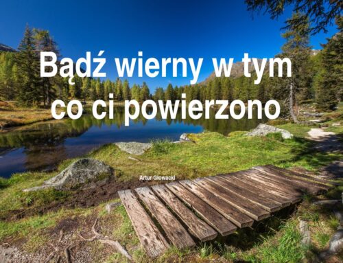 2026.04.19 | Bądź wierny w tym co ci powierzono