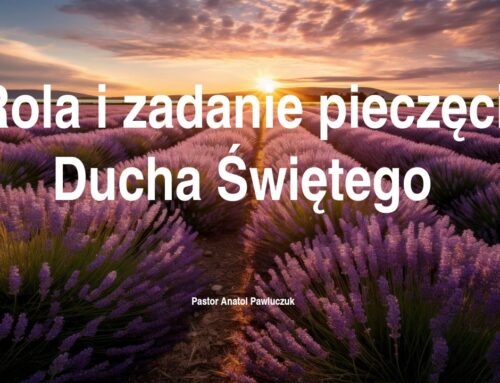 2026.05.31 | Rola i zadanie pieczęci Ducha Świętego