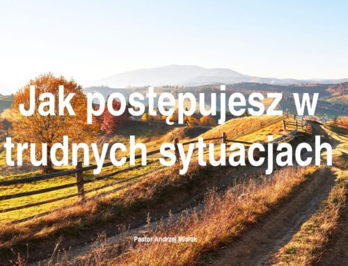 2026.07.19 | Jak postępujesz w trudnych sytuacjach